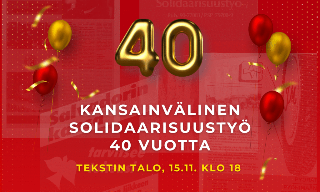 Tervetuloa Kansainvälisen solidaarisuustyön 40-vuotisjuhlaan!